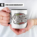 Italiener Tasse Italians Do It Better, lustiger Spruch, Ital – Schwarz [farbe:schwarz]