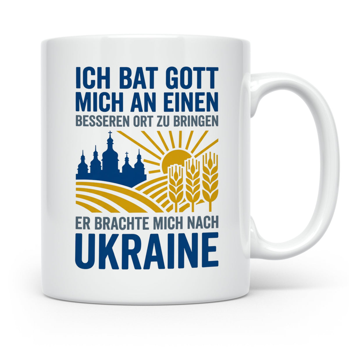 Ukraine Tasse mit Spruch Ich bat Gott | Geschenk für Ukraine – Weiß [farbe:weiß]