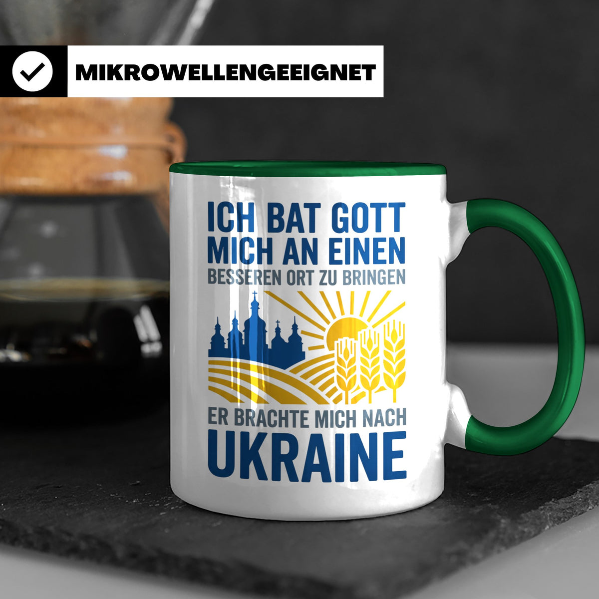 Ukraine Tasse mit Spruch Ich bat Gott | Geschenk für Ukraine – Grün [farbe:grün]