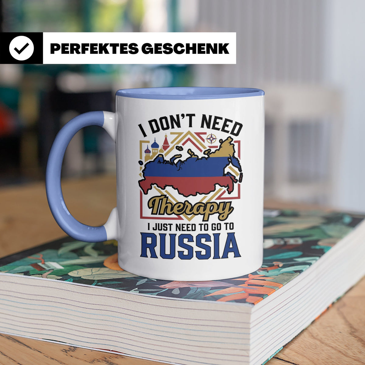 Russland Tasse I Just Need To Go To Russia Kaffeetasse Lusti – Blau [farbe:blau]