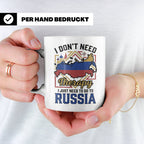 Russland Tasse I Just Need To Go To Russia Kaffeetasse Lusti – Weiß [farbe:weiß]