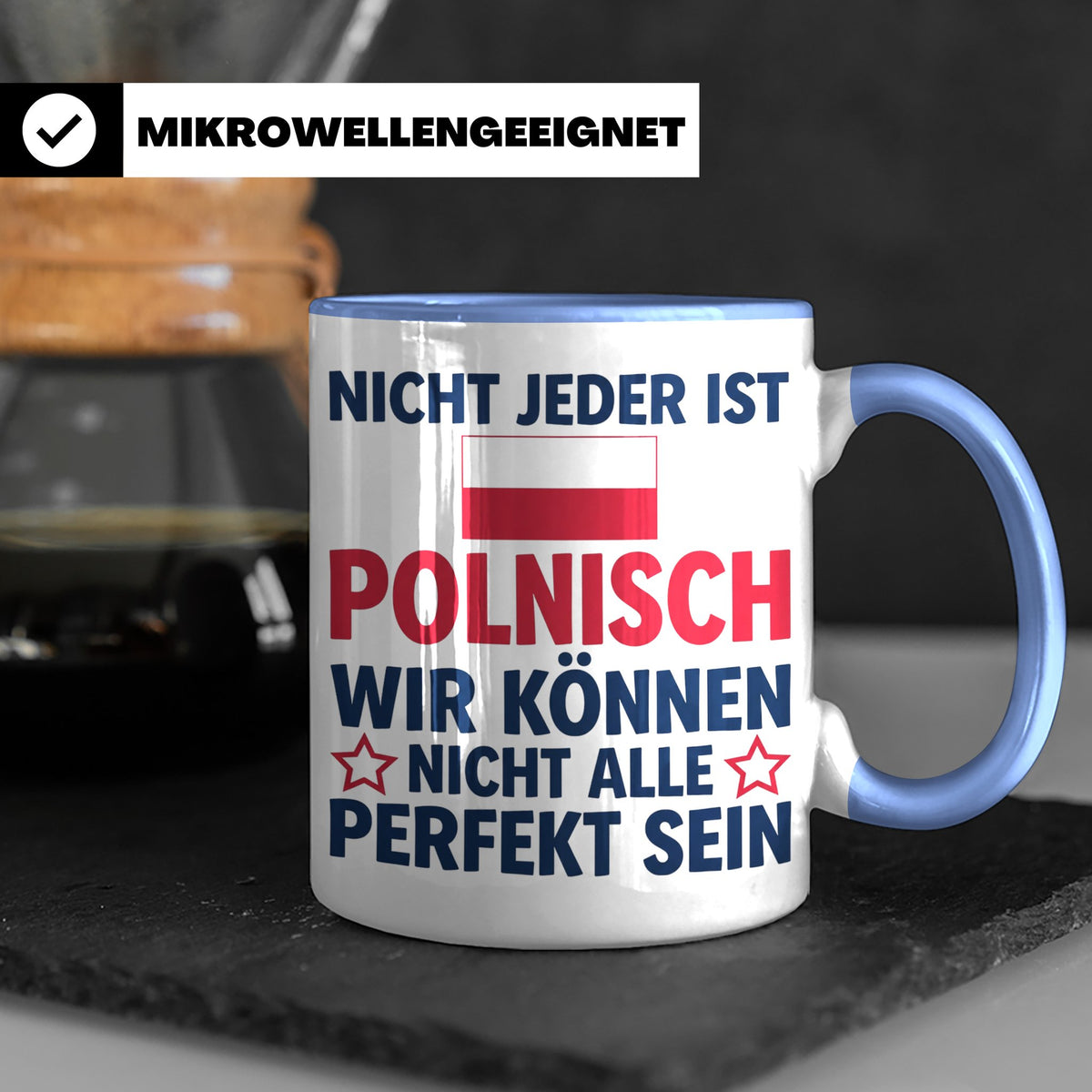 Polen Tasse lustig mit Spruch Nicht jeder ist Polnisch | Ges – Blau [farbe:blau]
