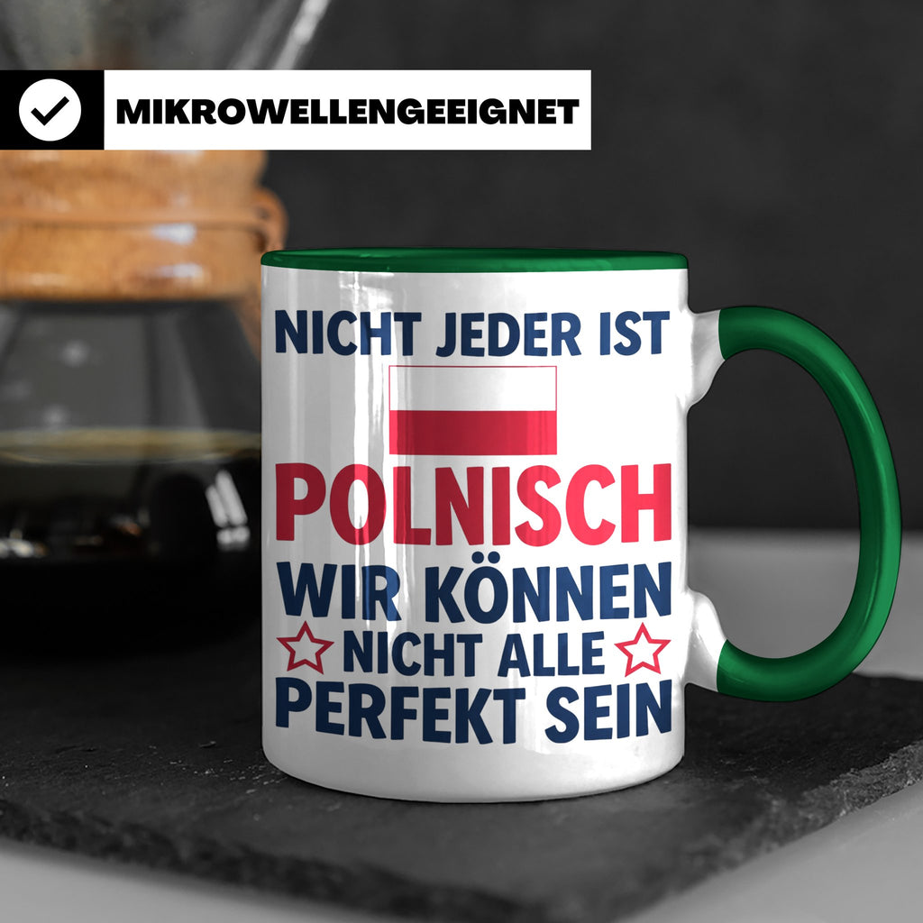Polen Tasse lustig mit Spruch Nicht jeder ist Polnisch | Ges – Grün [farbe:grün]