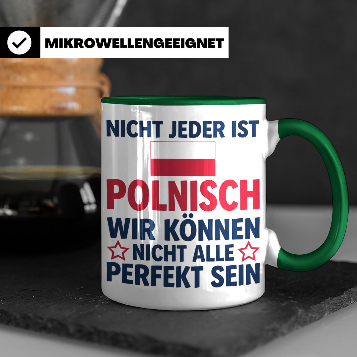 Polen Tasse lustig mit Spruch Nicht jeder ist Polnisch | Ges – Grün [farbe:grün]