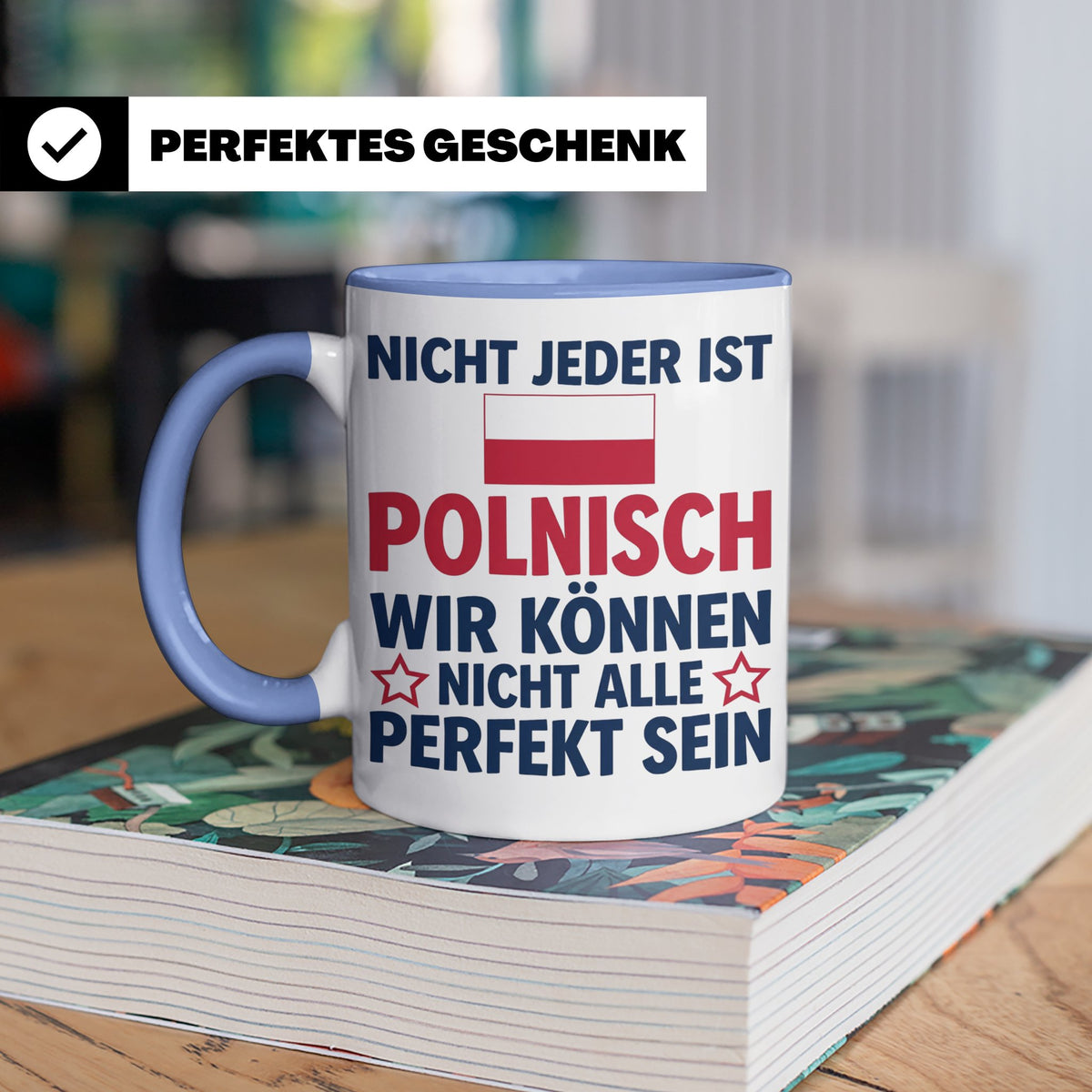 Polen Tasse lustig mit Spruch Nicht jeder ist Polnisch | Ges – Blau [farbe:blau]