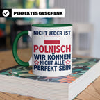 Polen Tasse lustig mit Spruch Nicht jeder ist Polnisch | Ges – Grün [farbe:grün]