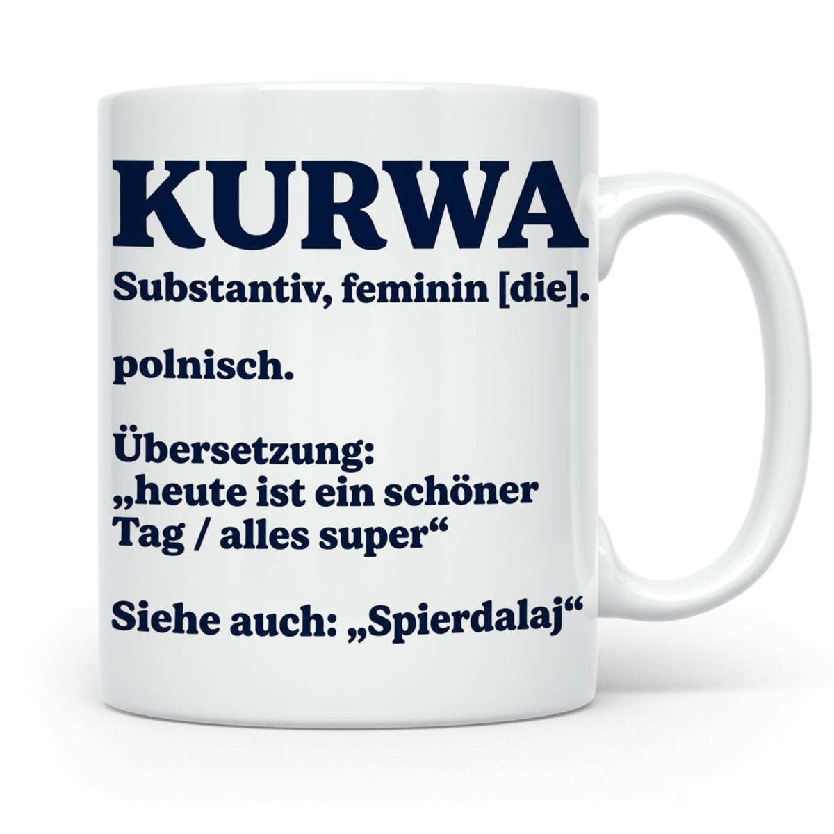 Kurwa Tasse mit lustiger Definition, polnischer Spruch als G – Weiß [farbe:weiß]