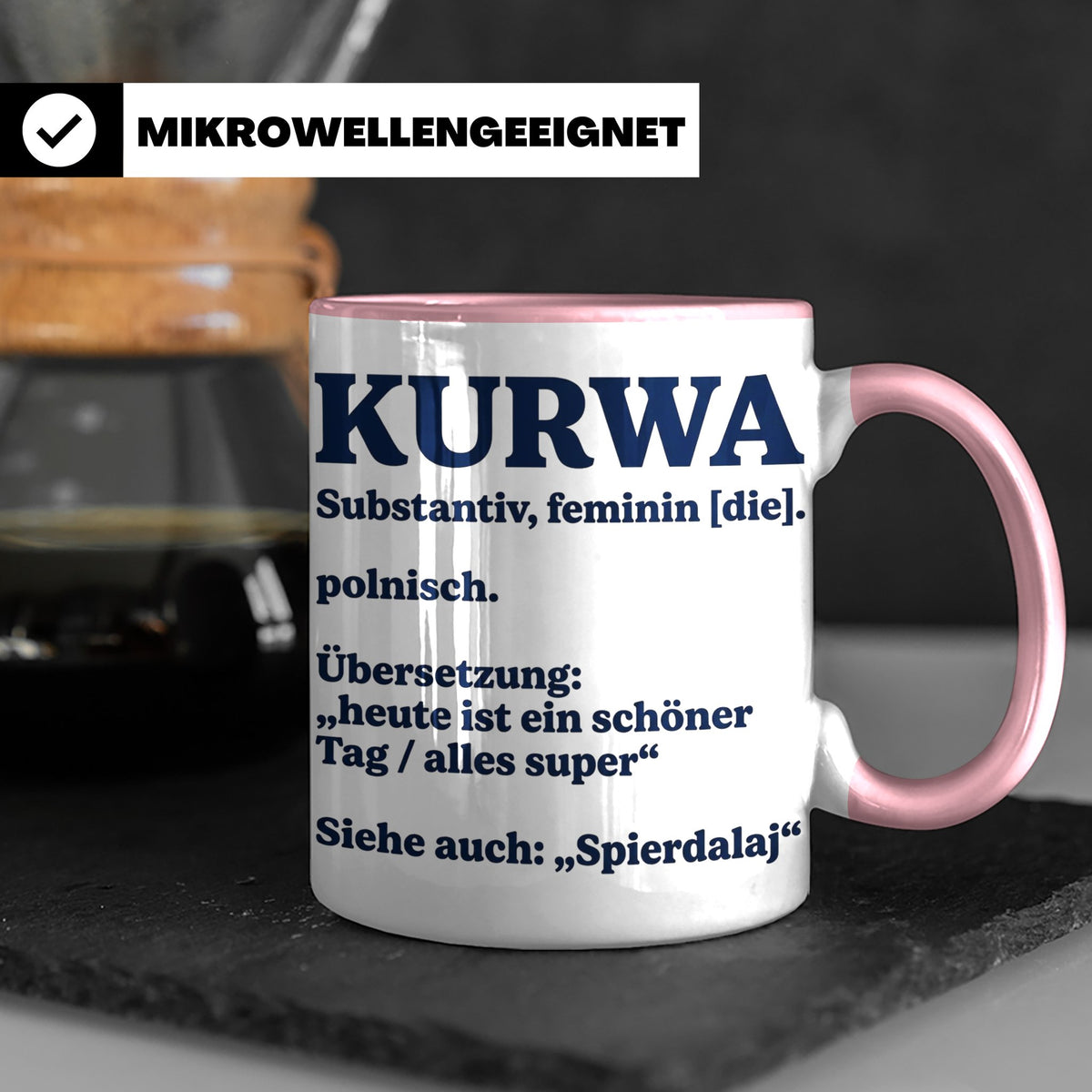 Kurwa Tasse mit lustiger Definition, polnischer Spruch als G – Rosa [farbe:rosa]