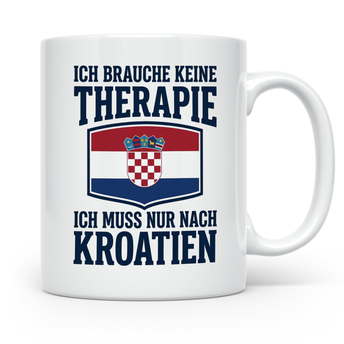 Kroatien Tasse lustig mit Spruch Keine Therapie | Kroatische – Weiß [farbe:weiß]