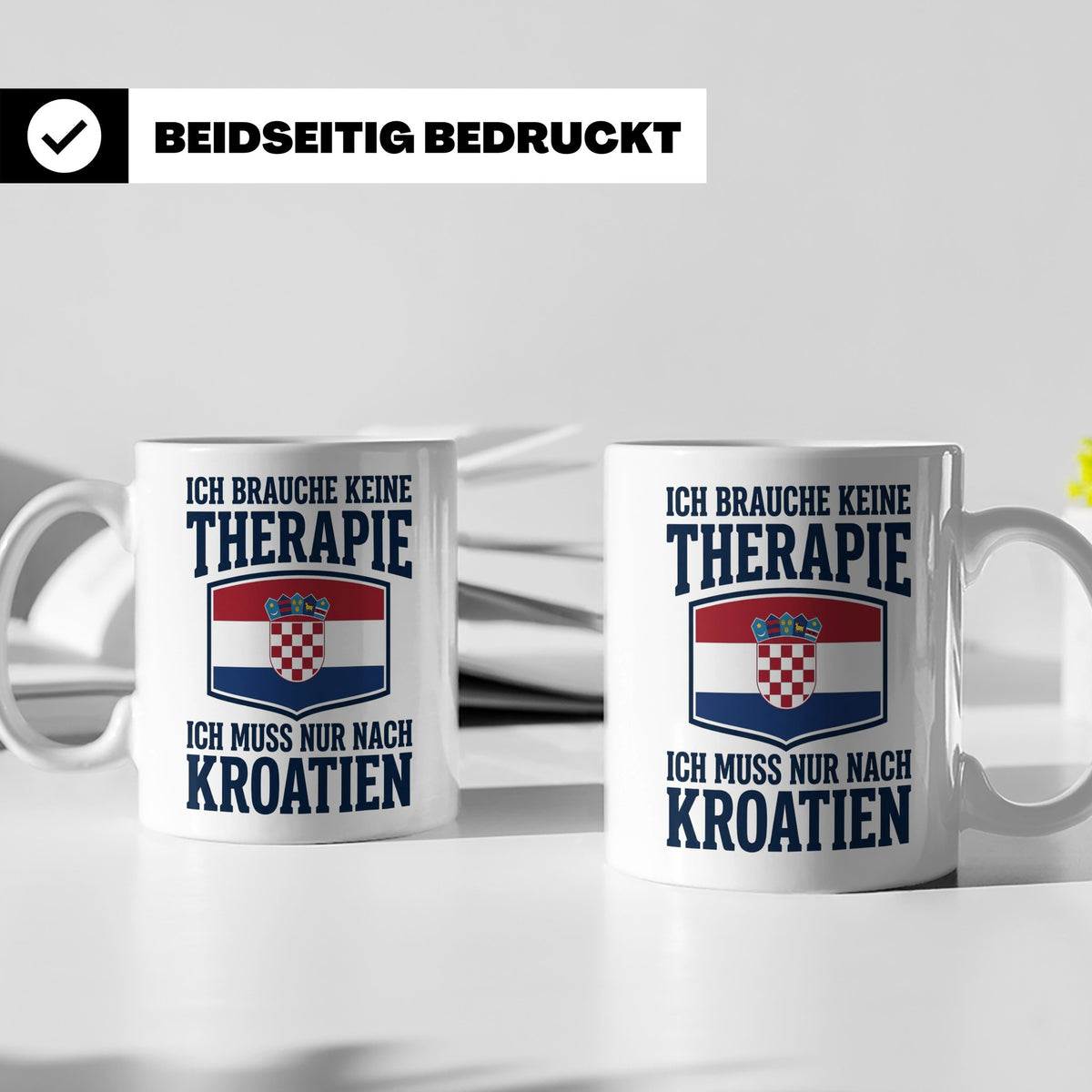 Kroatien Tasse lustig mit Spruch Keine Therapie | Kroatische – Weiß [farbe:weiß]