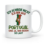 Portugal Tasse Ich schreie nicht lustiger Spruch für Portugi – Weiß [farbe:weiß]
