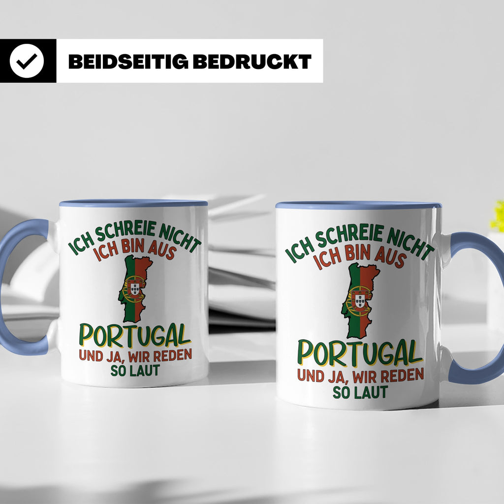 Portugal Tasse Ich schreie nicht lustiger Spruch für Portugi – Blau [farbe:blau]