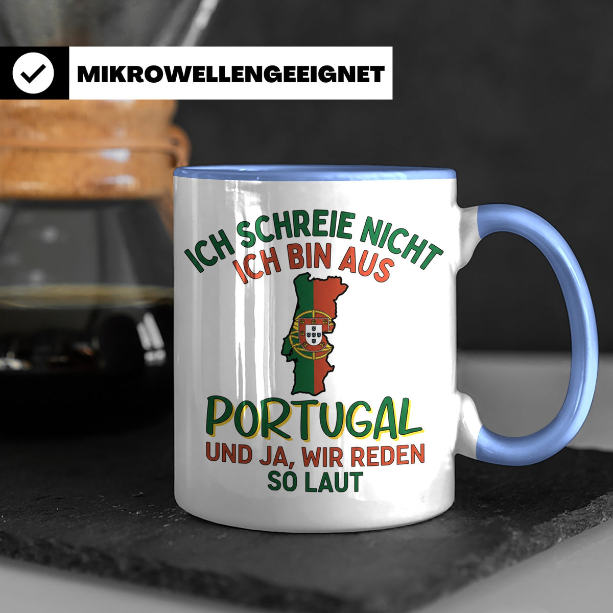 Portugal Tasse Ich schreie nicht lustiger Spruch für Portugi – Blau [farbe:blau]