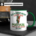 Portugal Tasse Ich schreie nicht lustiger Spruch für Portugi – Grün [farbe:grün]