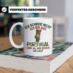 Portugal Tasse Ich schreie nicht lustiger Spruch für Portugi – Weiß [farbe:weiß]
