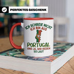 Portugal Tasse Ich schreie nicht lustiger Spruch für Portugi – Rot [farbe:rot]