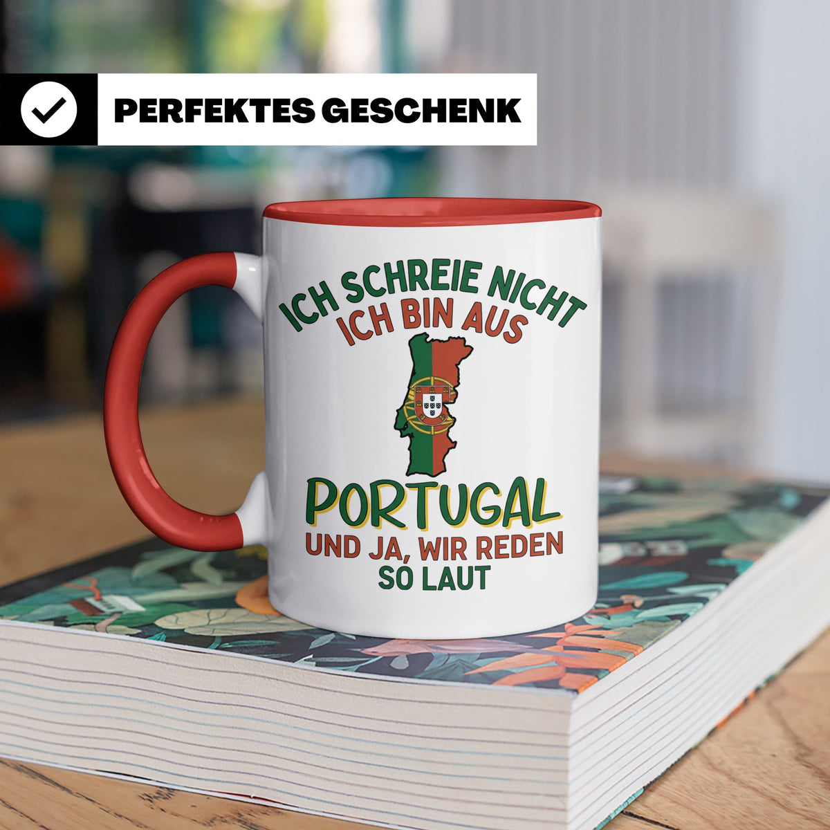 Portugal Tasse Ich schreie nicht lustiger Spruch für Portugi – Rot [farbe:rot]