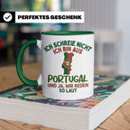 Portugal Tasse Ich schreie nicht lustiger Spruch für Portugi – Grün [farbe:grün]