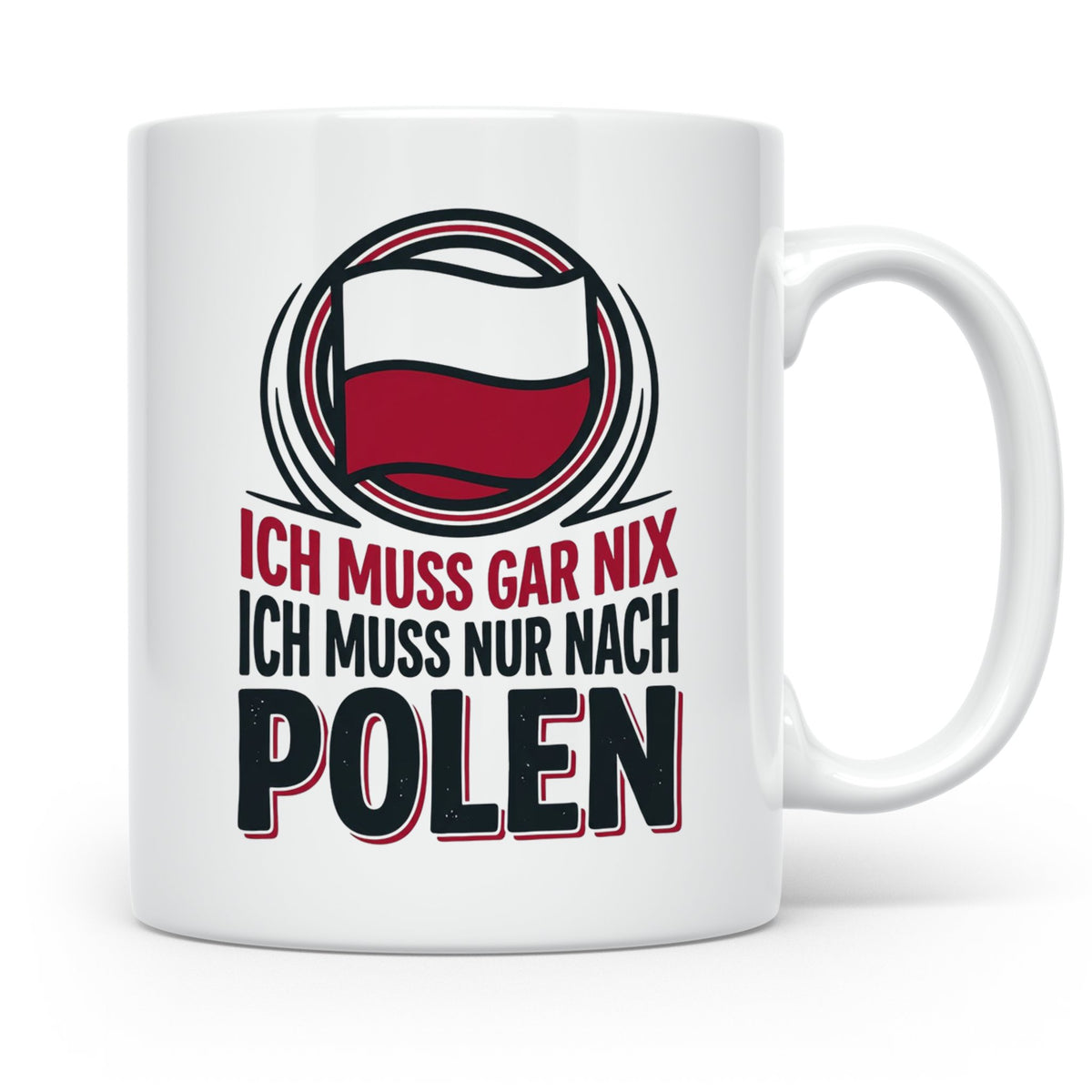 Polen Tasse Ich muss gar nix nur nach Polen Kaffeetasse mit  – Weiß [farbe:weiß]