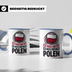 Polen Tasse Ich muss gar nix nur nach Polen Kaffeetasse mit  – Blau [farbe:blau]