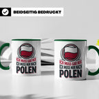 Polen Tasse Ich muss gar nix nur nach Polen Kaffeetasse mit  – Grün [farbe:grün]