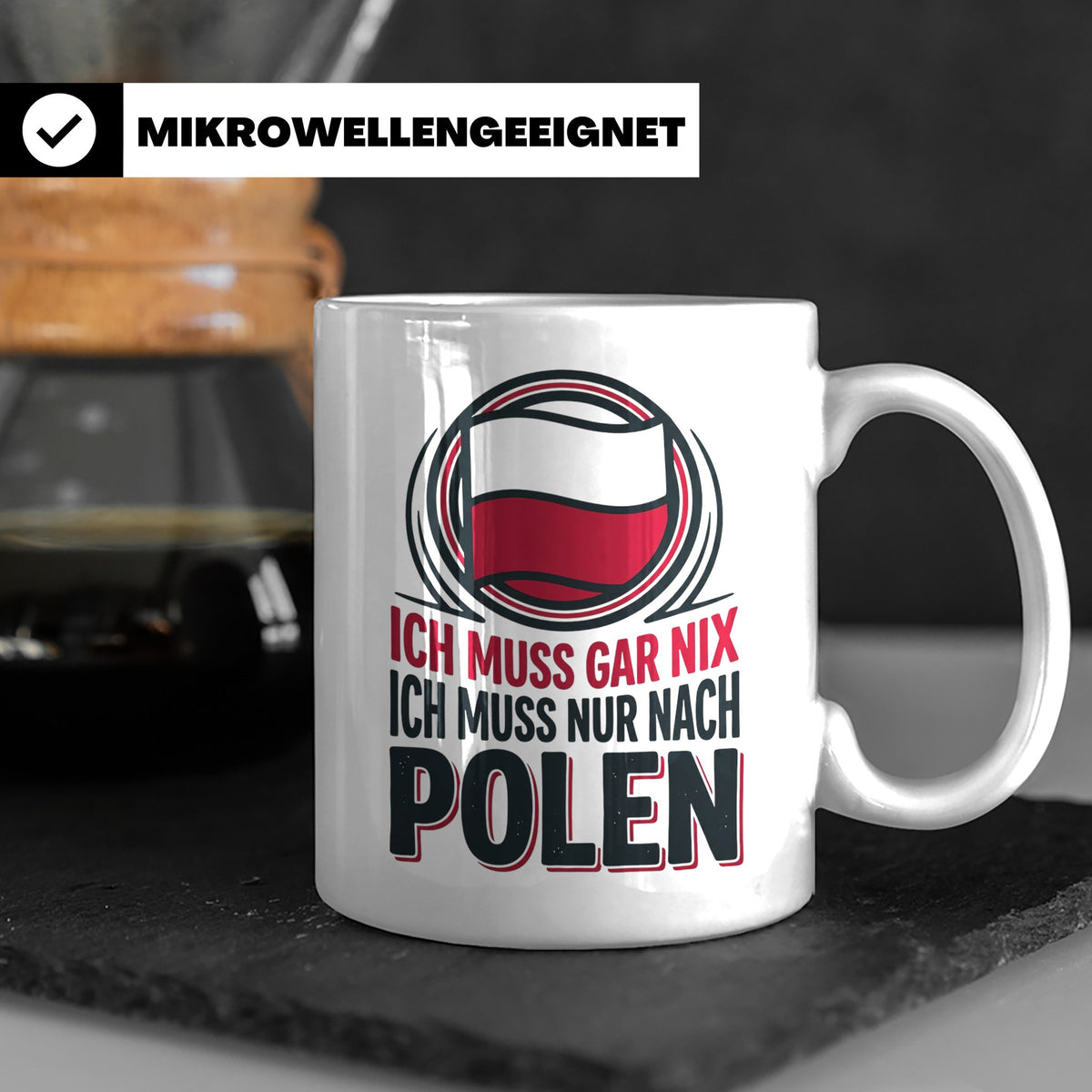 Polen Tasse Ich muss gar nix nur nach Polen Kaffeetasse mit  – Weiß [farbe:weiß]