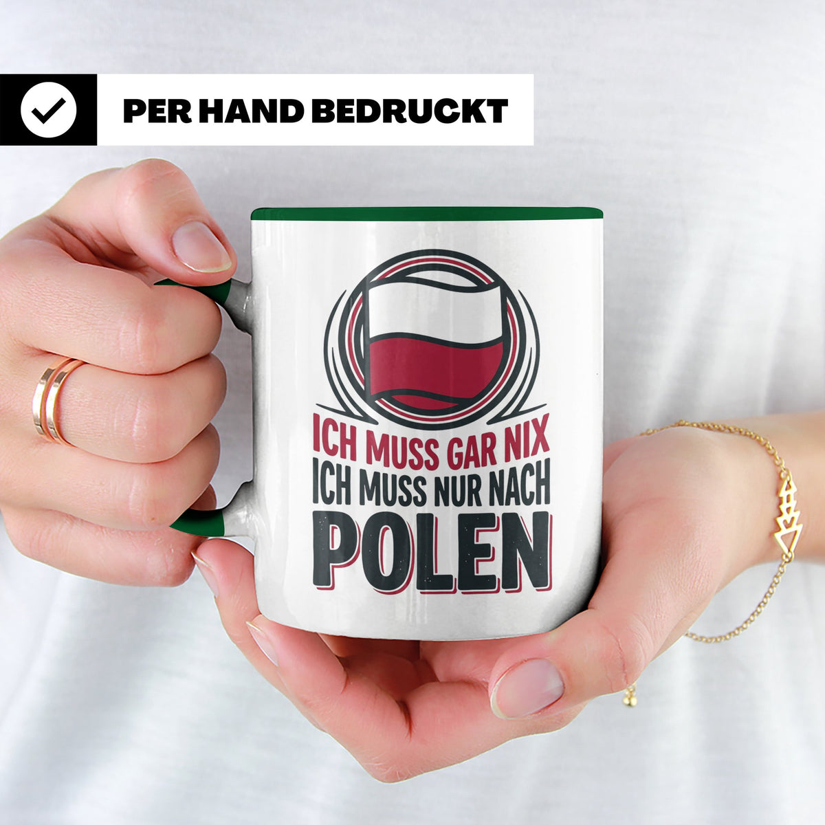 Polen Tasse Ich muss gar nix nur nach Polen Kaffeetasse mit  – Grün [farbe:grün]