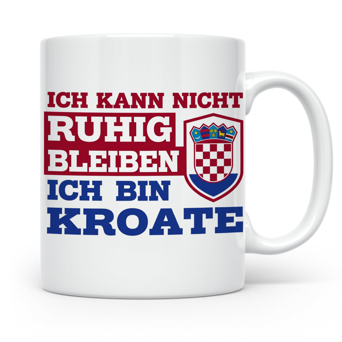 Kroate Tasse mit Spruch Ich kann nicht ruhig bleiben | Kroat – Weiß [farbe:weiß]