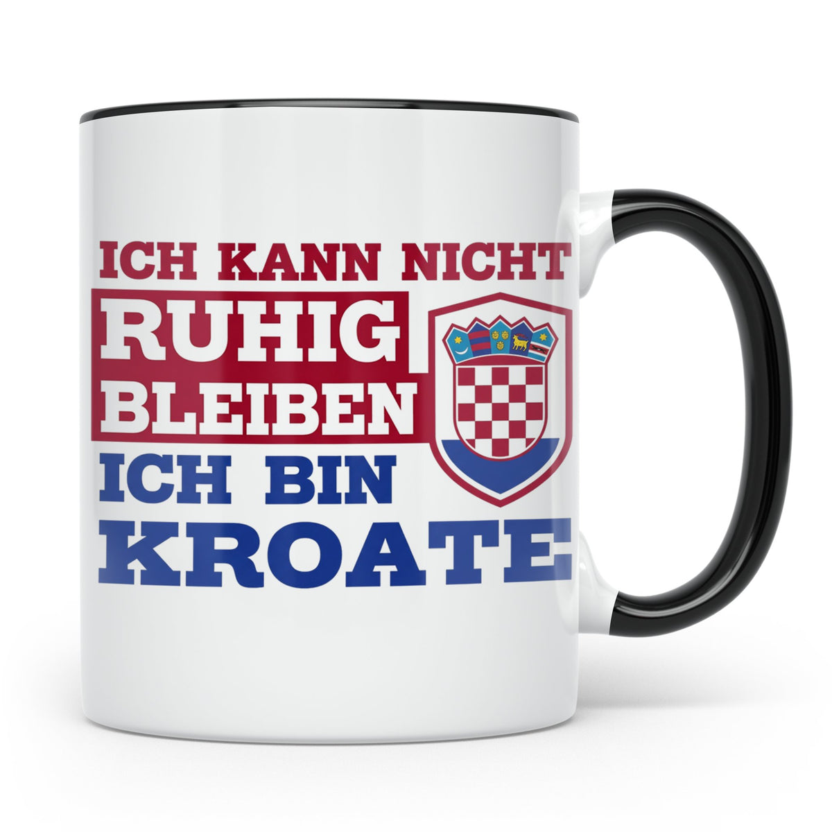 Kroate Tasse mit Spruch Ich kann nicht ruhig bleiben | Kroat – Schwarz [farbe:schwarz]
