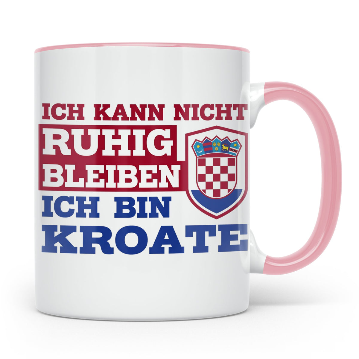 Kroate Tasse mit Spruch Ich kann nicht ruhig bleiben | Kroat – Rosa [farbe:rosa]