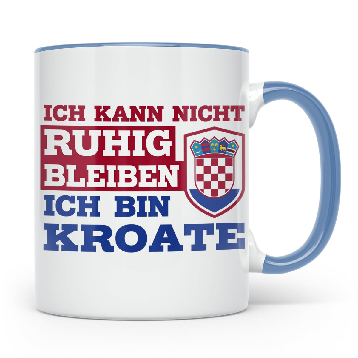Kroate Tasse mit Spruch Ich kann nicht ruhig bleiben | Kroat – Blau [farbe:blau]