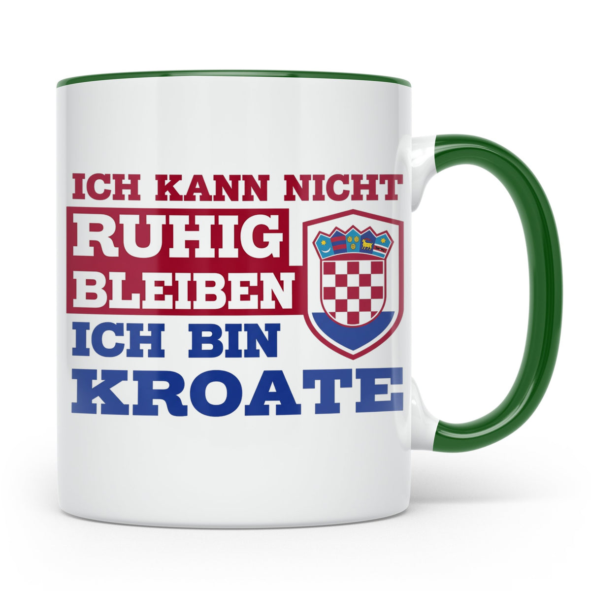 Kroate Tasse mit Spruch Ich kann nicht ruhig bleiben | Kroat – Grün [farbe:grün]