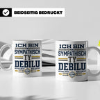 Sympathisch Ty Debilu Tasse, Lustiger Spruch Becher, Sarkasm – Weiß [farbe:weiß]