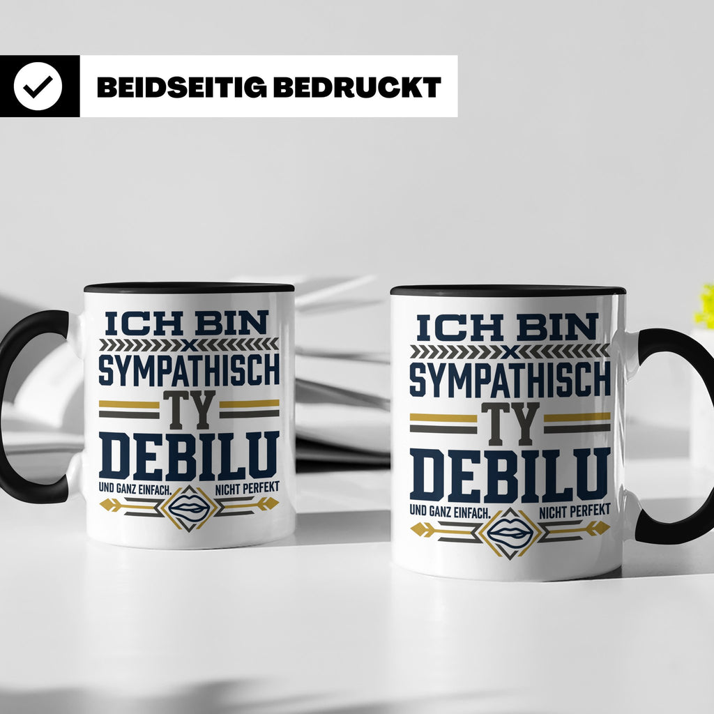 Sympathisch Ty Debilu Tasse, Lustiger Spruch Becher, Sarkasm – Schwarz [farbe:schwarz]