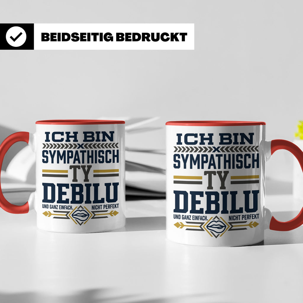 Sympathisch Ty Debilu Tasse, Lustiger Spruch Becher, Sarkasm – Rot [farbe:rot]