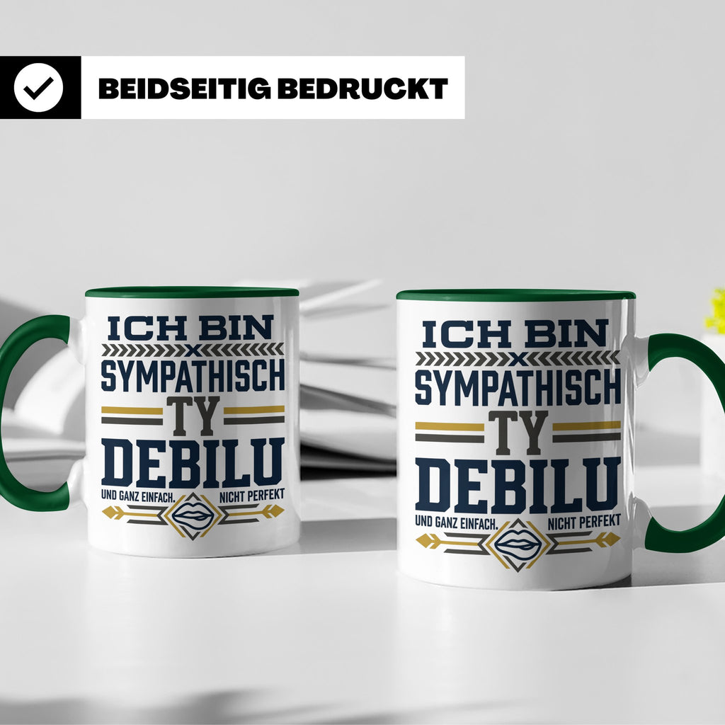 Sympathisch Ty Debilu Tasse, Lustiger Spruch Becher, Sarkasm – Grün [farbe:grün]