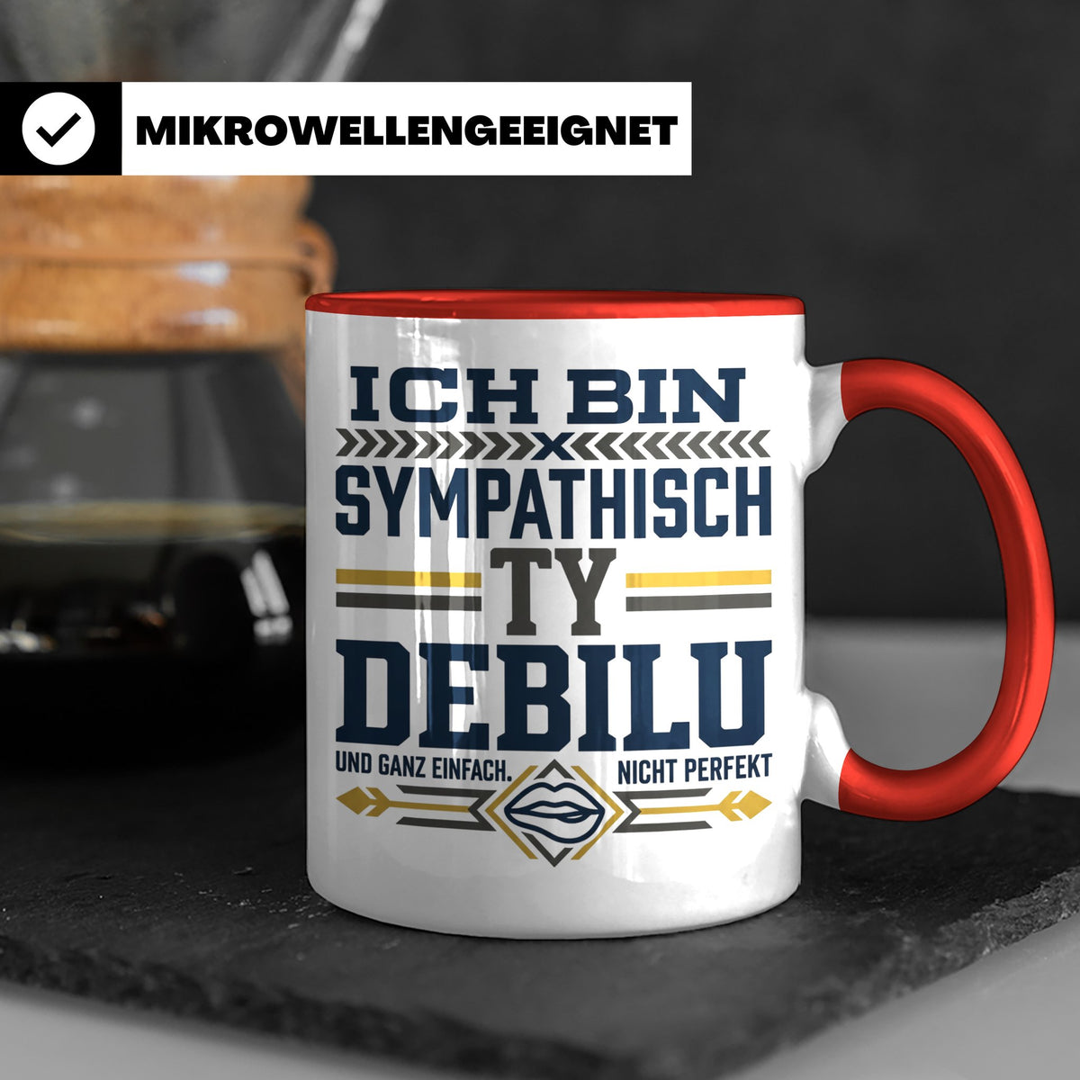 Sympathisch Ty Debilu Tasse, Lustiger Spruch Becher, Sarkasm – Rot [farbe:rot]