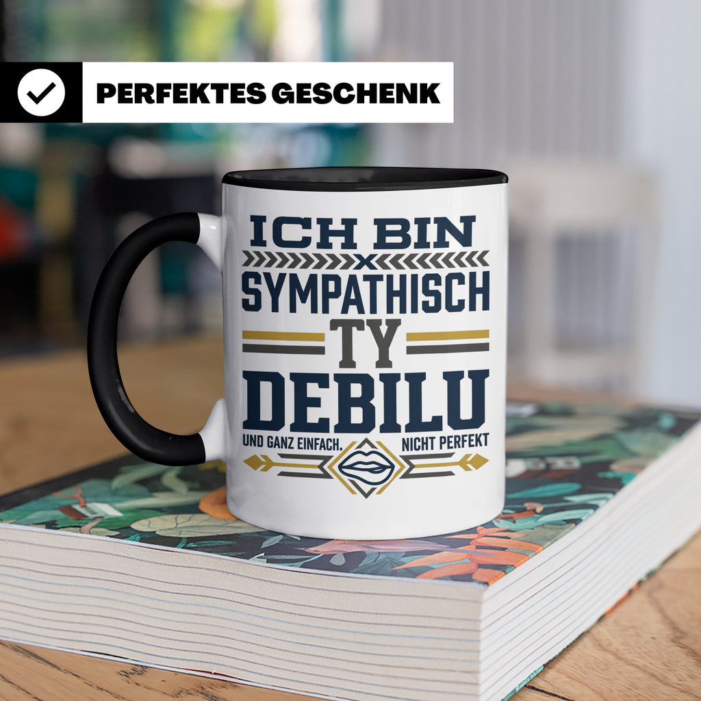 Sympathisch Ty Debilu Tasse, Lustiger Spruch Becher, Sarkasm – Schwarz [farbe:schwarz]