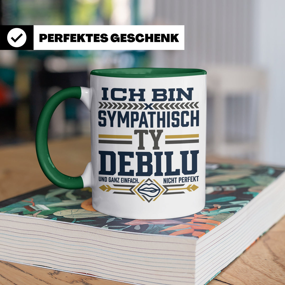 Sympathisch Ty Debilu Tasse, Lustiger Spruch Becher, Sarkasm – Grün [farbe:grün]