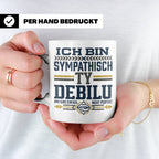 Sympathisch Ty Debilu Tasse, Lustiger Spruch Becher, Sarkasm – Weiß [farbe:weiß]