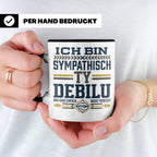 Sympathisch Ty Debilu Tasse, Lustiger Spruch Becher, Sarkasm – Schwarz [farbe:schwarz]