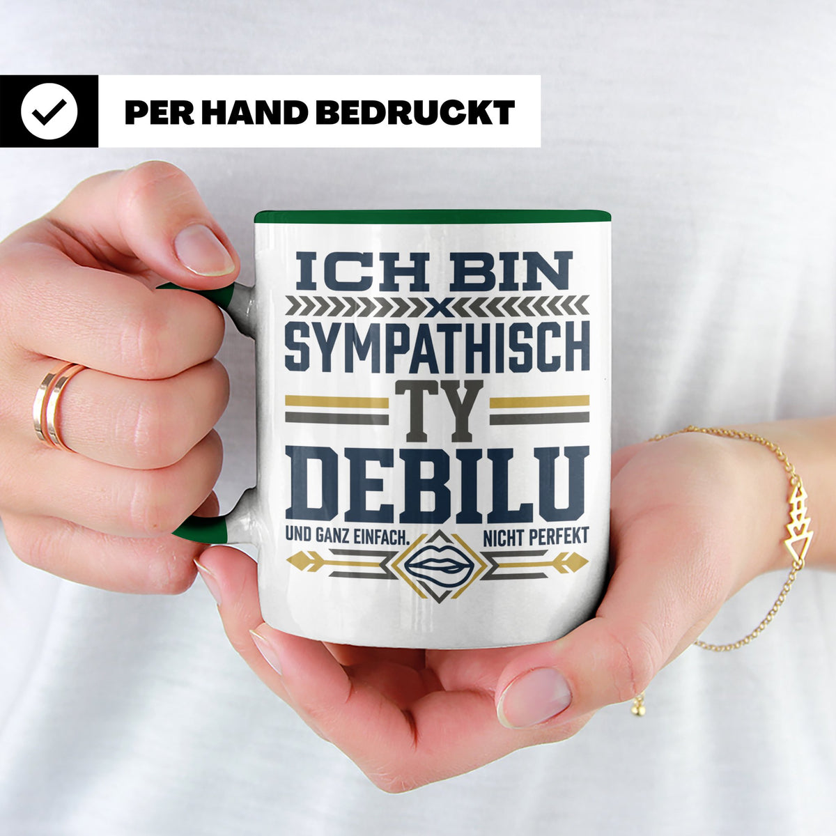 Sympathisch Ty Debilu Tasse, Lustiger Spruch Becher, Sarkasm – Grün [farbe:grün]