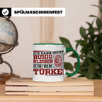 Türke Tasse mit Spruch Ich kann nicht ruhig bleiben, lustige – Grün [farbe:grün]
