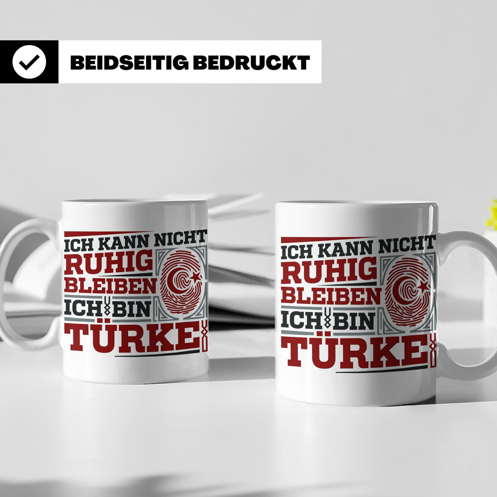 Türke Tasse mit Spruch Ich kann nicht ruhig bleiben, lustige – Weiß [farbe:weiß]