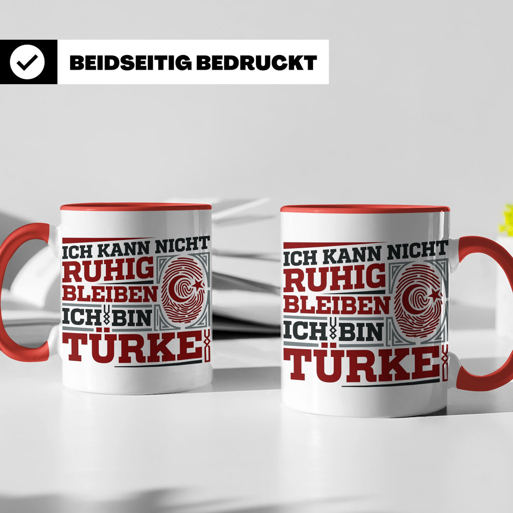 Türke Tasse mit Spruch Ich kann nicht ruhig bleiben, lustige – Rot [farbe:rot]