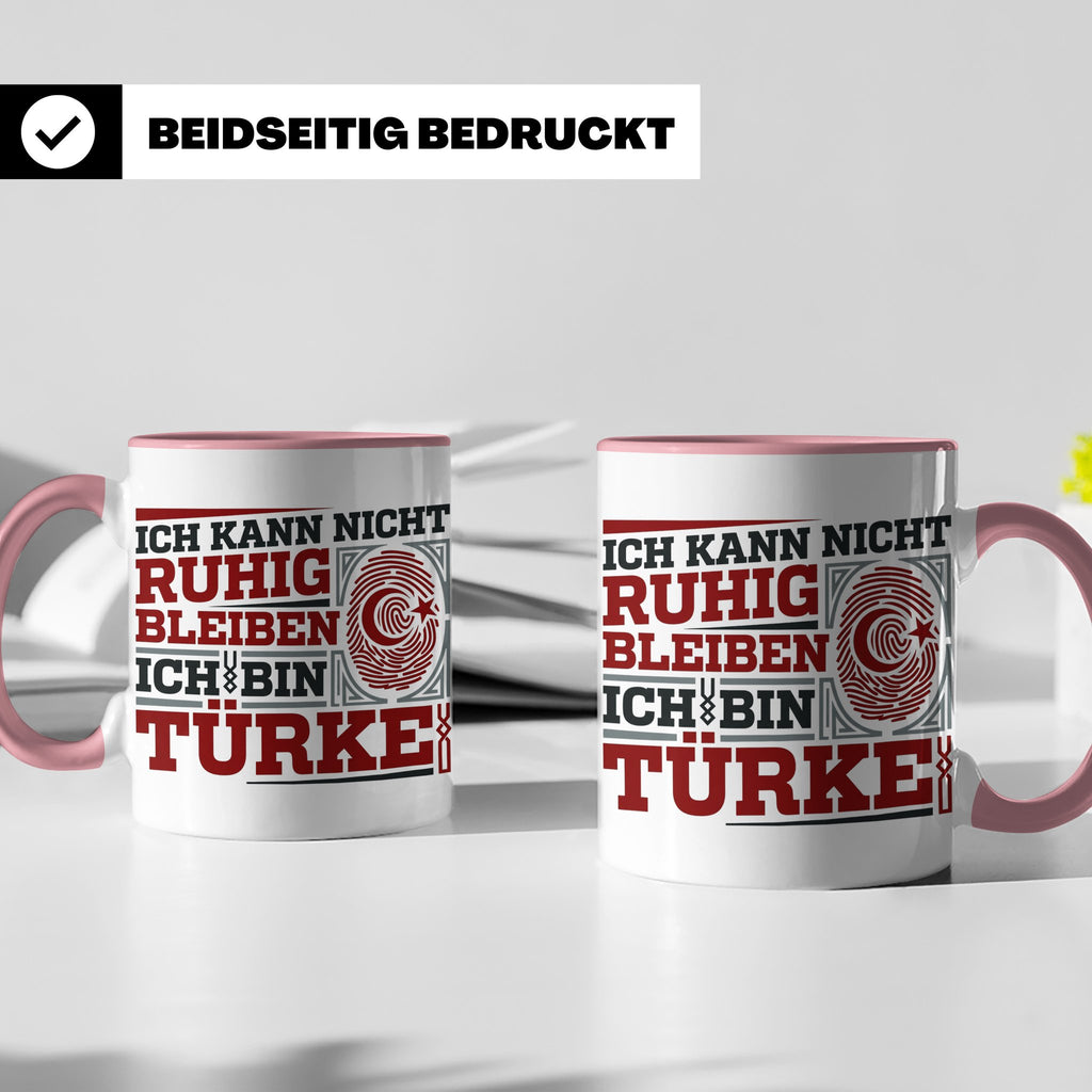 Türke Tasse mit Spruch Ich kann nicht ruhig bleiben, lustige – Rosa [farbe:rosa]