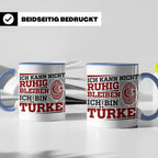 Türke Tasse mit Spruch Ich kann nicht ruhig bleiben, lustige – Blau [farbe:blau]