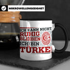 Türke Tasse mit Spruch Ich kann nicht ruhig bleiben, lustige – Schwarz [farbe:schwarz]