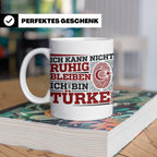 Türke Tasse mit Spruch Ich kann nicht ruhig bleiben, lustige – Weiß [farbe:weiß]