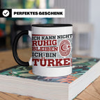 Türke Tasse mit Spruch Ich kann nicht ruhig bleiben, lustige – Schwarz [farbe:schwarz]